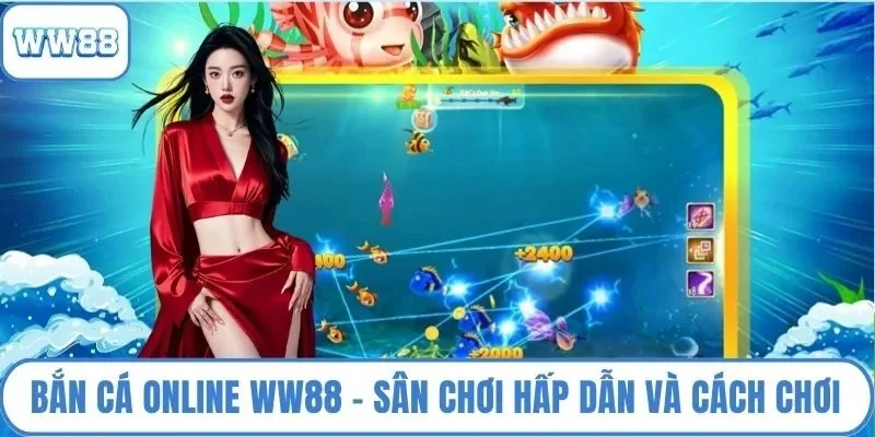 Bắn cá online WW88