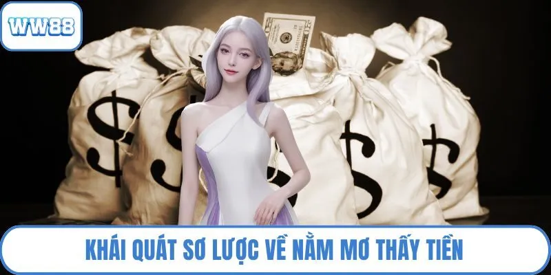 Khái quát sơ lược về nằm mơ thấy tiền