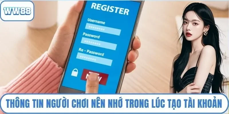 Người chơi cần đảm bảo tuổi đăng ký WW88 hợp lệ